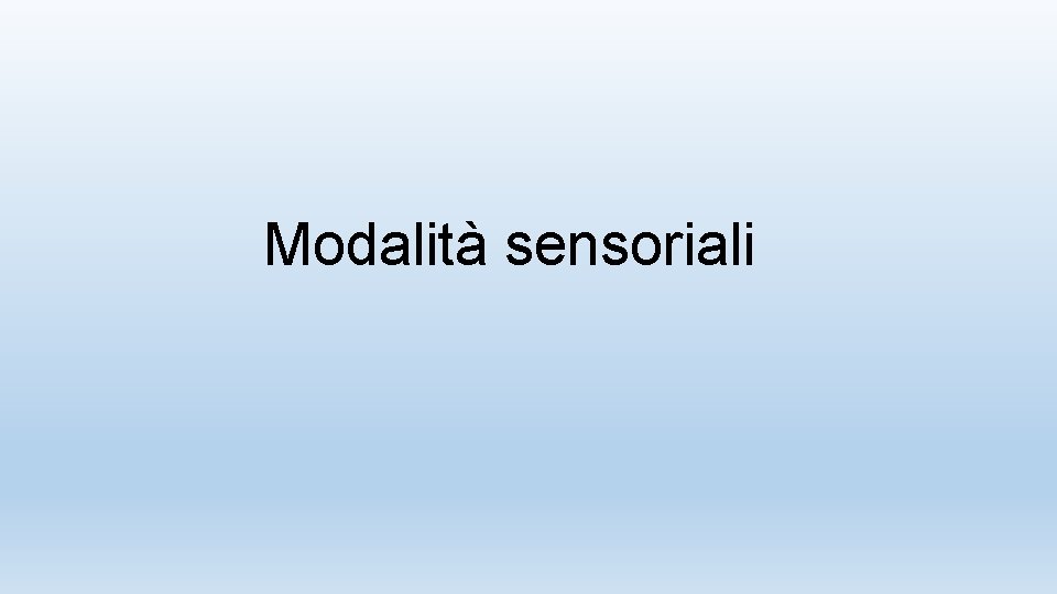 Modalità sensoriali 