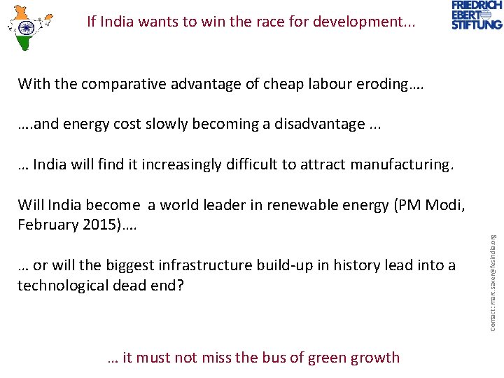 If India wants to win the race for development. . . With the comparative
