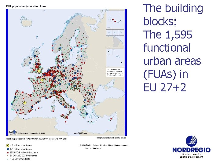 The building blocks: The 1, 595 functional urban areas (FUAs) in EU 27+2 