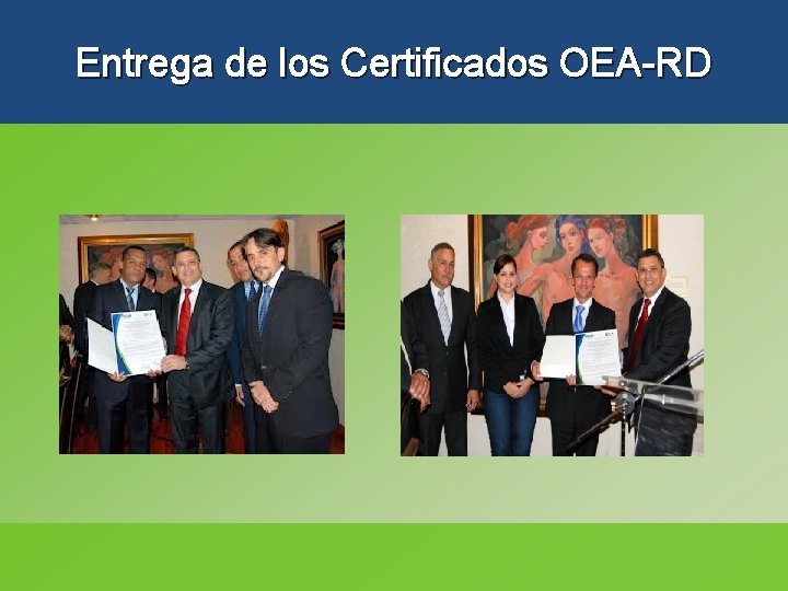 Entrega de los Certificados OEA-RD PUBLIC SECTOR COMITTEE 