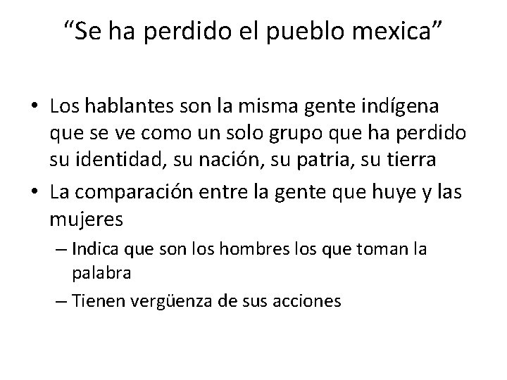 “Se ha perdido el pueblo mexica” • Los hablantes son la misma gente indígena