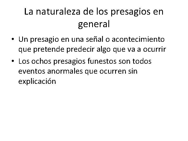 La naturaleza de los presagios en general • Un presagio en una señal o