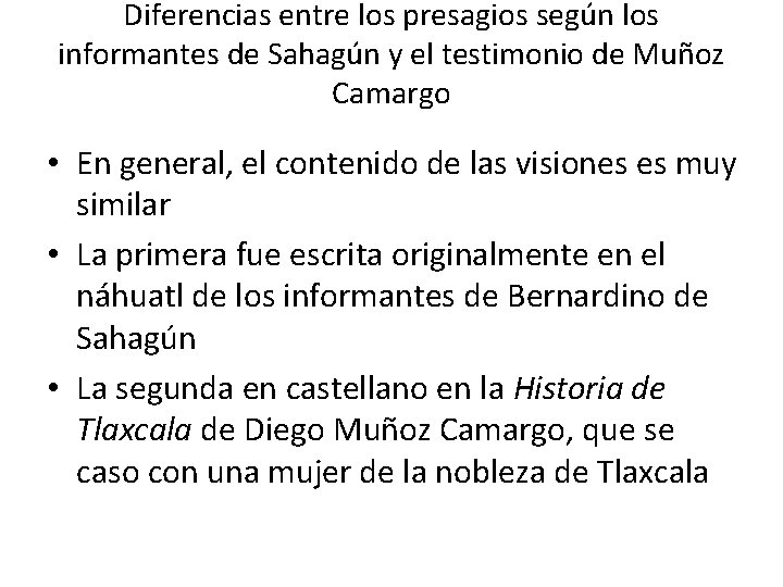 Diferencias entre los presagios según los informantes de Sahagún y el testimonio de Muñoz