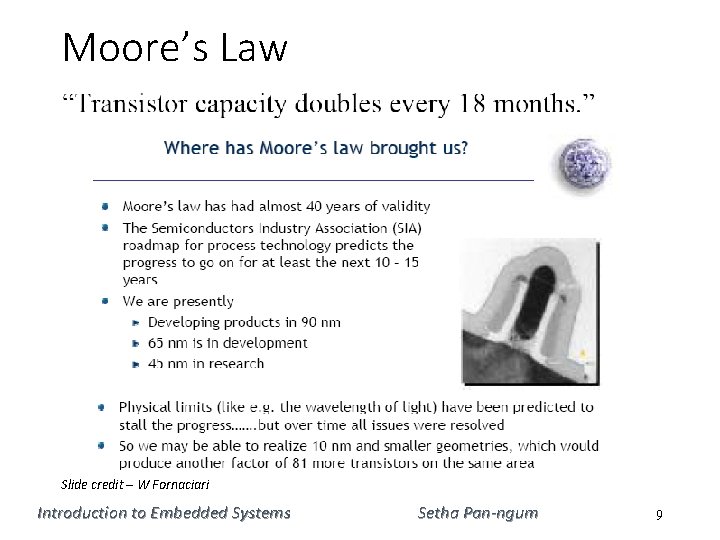 Moore’s Law Slide credit – W Fornaciari Introduction to Embedded Systems Setha Pan-ngum 9