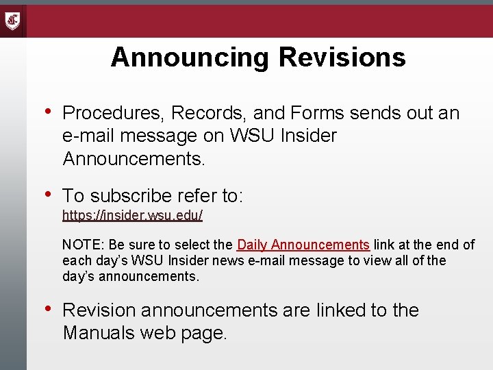 Announcing Revisions • Procedures, Records, and Forms sends out an e-mail message on WSU