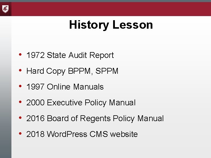 History Lesson • 1972 State Audit Report • Hard Copy BPPM, SPPM • 1997