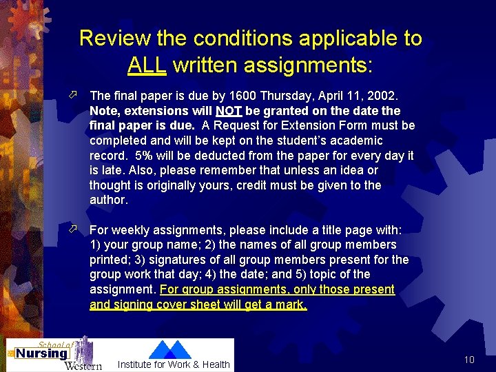 Review the conditions applicable to ALL written assignments: ö The final paper is due