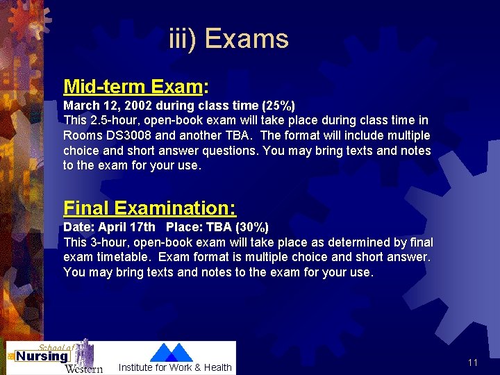 iii) Exams Mid-term Exam: March 12, 2002 during class time (25%) This 2. 5