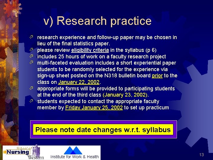 v) Research practice ö research experience and follow-up paper may be chosen in lieu