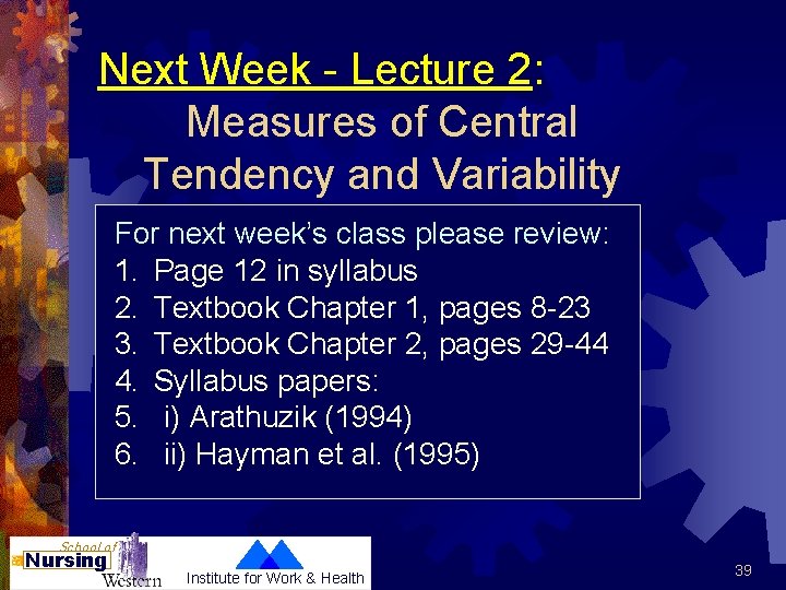 Next Week - Lecture 2: Measures of Central Tendency and Variability For next week’s