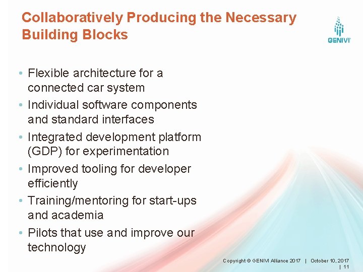 Collaboratively Producing the Necessary Building Blocks • Flexible architecture for a connected car system