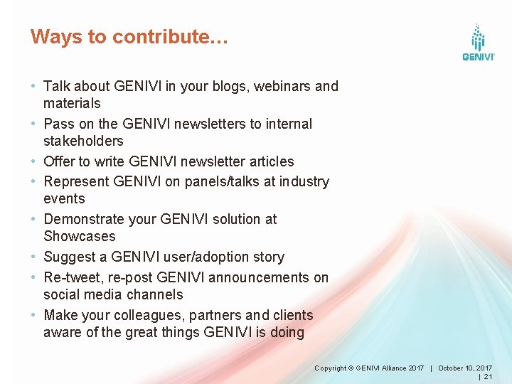 Ways to contribute… • Talk about GENIVI in your blogs, webinars and materials •