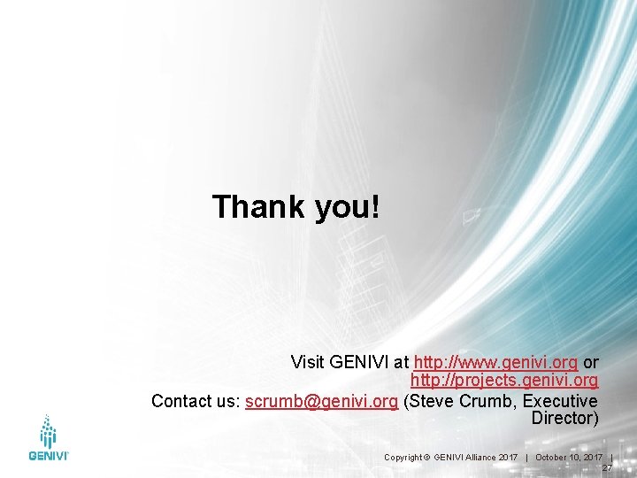 Thank you! Visit GENIVI at http: //www. genivi. org or http: //projects. genivi. org