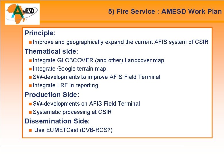 5) Fire Service : AMESD Work Plan Principle: Improve and geographically expand the current
