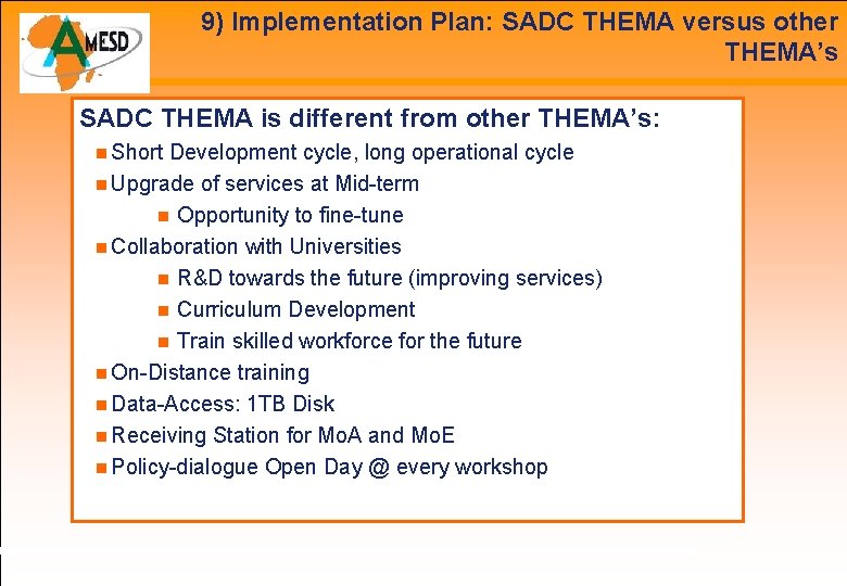 9) Implementation Plan: SADC THEMA versus other THEMA’s SADC THEMA is different from other