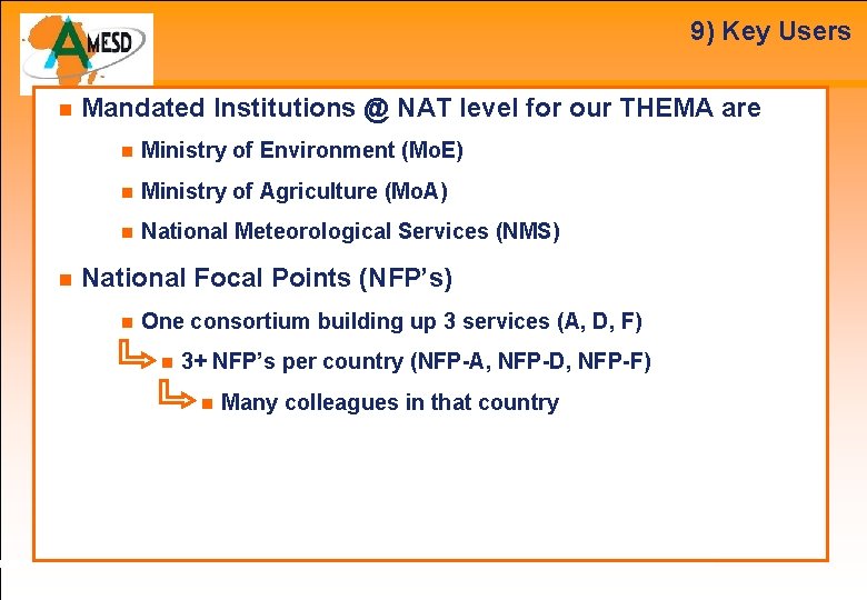 9) Key Users Mandated Institutions @ NAT level for our THEMA are Ministry of