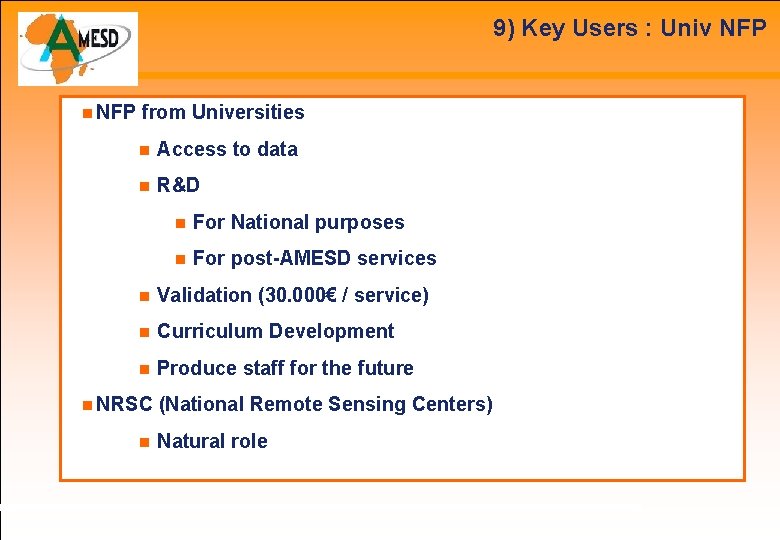 9) Key Users : Univ NFP from Universities Access to data R&D For National