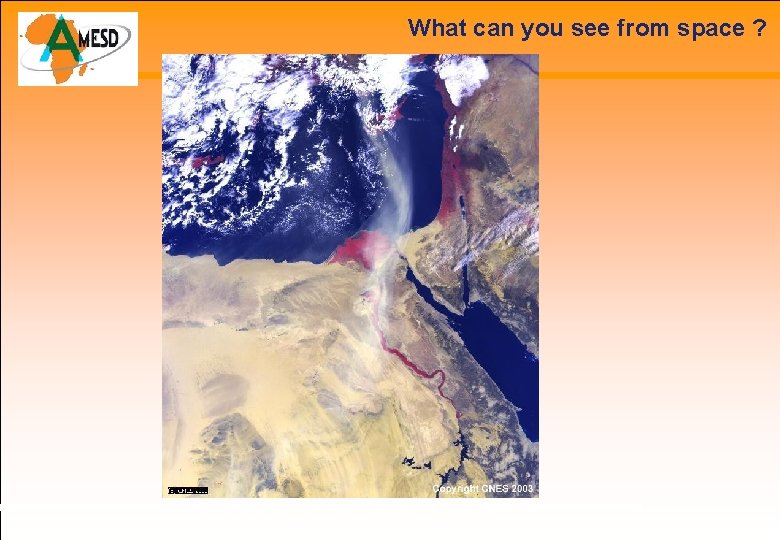 What can you see from space ? 