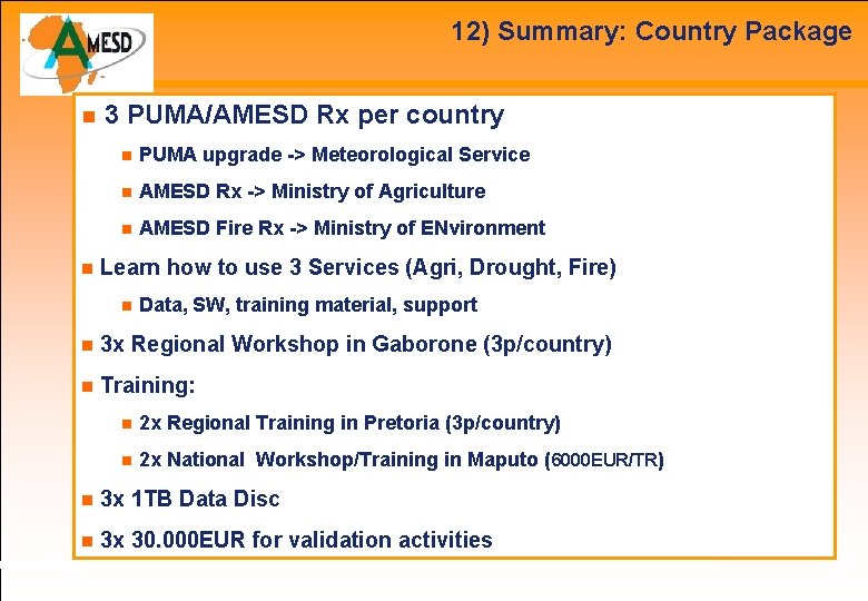 12) Summary: Country Package 3 PUMA/AMESD Rx per country PUMA upgrade -> Meteorological Service