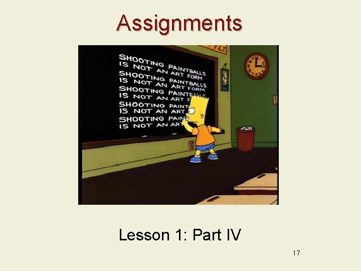 Assignments Lesson 1: Part IV 17 