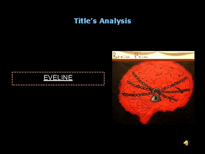 Title’s Analysis EVELINE 