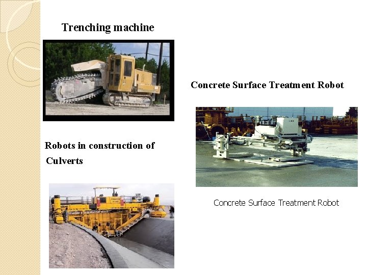 Trenching machine Concrete Surface Treatment Robots in construction of Culverts Concrete Surface Treatment Robot