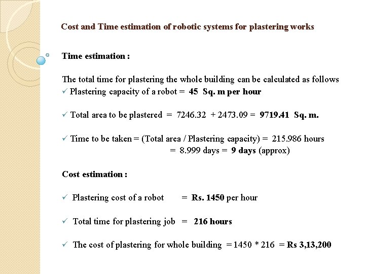 Cost and Time estimation of robotic systems for plastering works Time estimation : The