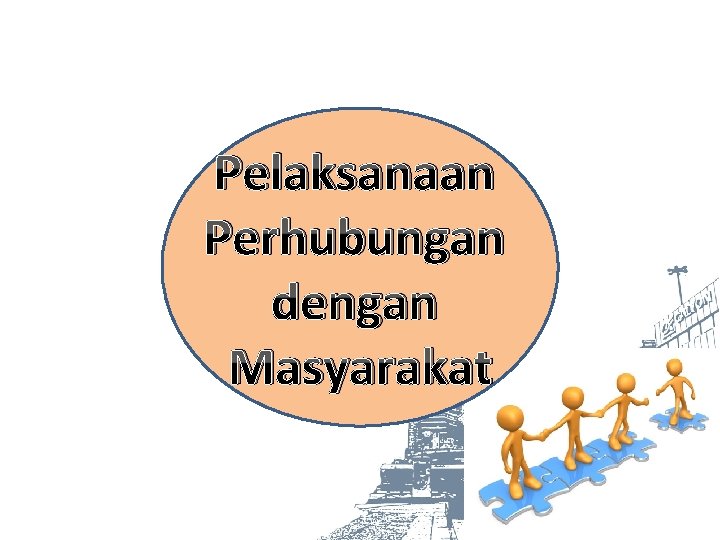 Pelaksanaan Perhubungan dengan Masyarakat 