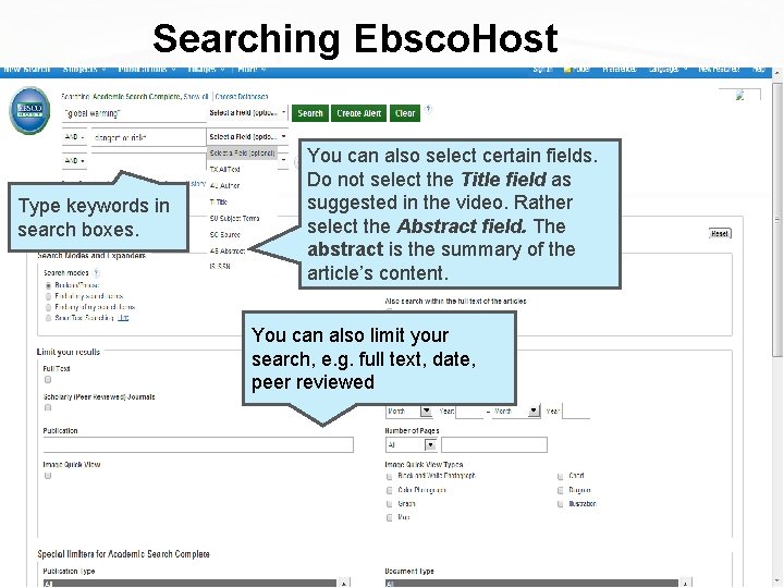 Searching Ebsco. Host Type keywords in search boxes. You can also select certain fields.