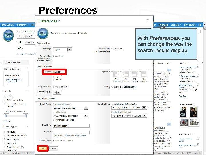 Preferences With Preferences, you can change the way the search results display 