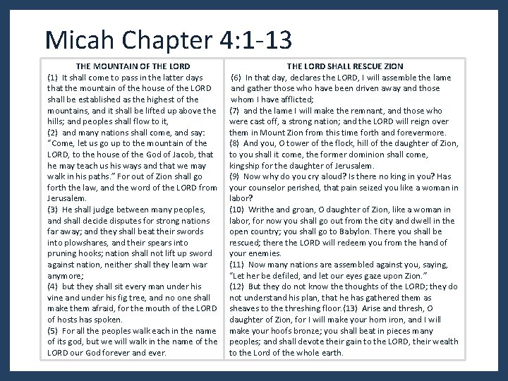 Micah Chapter 4: 1 -13 THE MOUNTAIN OF THE LORD (1) It shall come Micah Chapter 4: 1 -13 THE MOUNTAIN OF THE LORD (1) It shall come