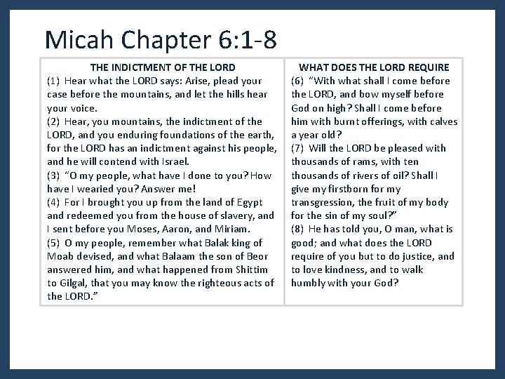 Micah Chapter 6: 1 -8 THE INDICTMENT OF THE LORD (1) Hear what the Micah Chapter 6: 1 -8 THE INDICTMENT OF THE LORD (1) Hear what the