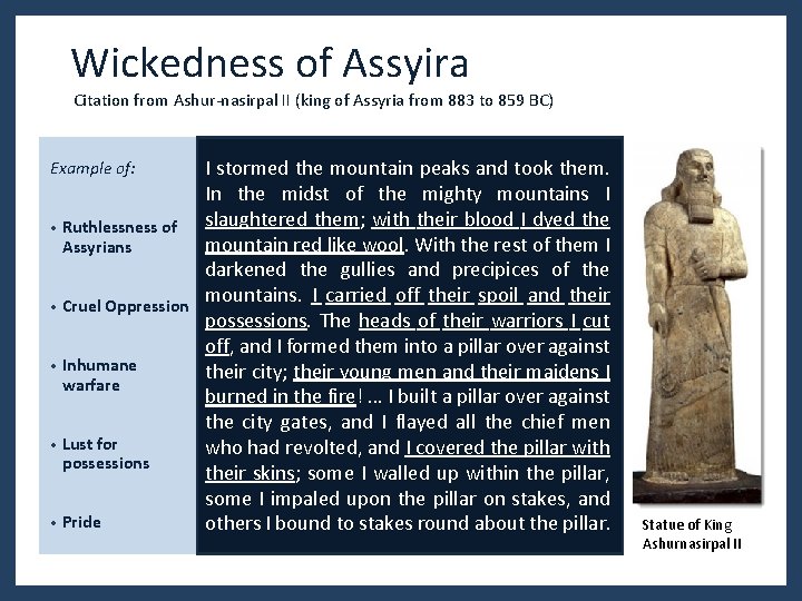 Wickedness of Assyira Citation from Ashur-nasirpal II (king of Assyria from 883 to 859 Wickedness of Assyira Citation from Ashur-nasirpal II (king of Assyria from 883 to 859