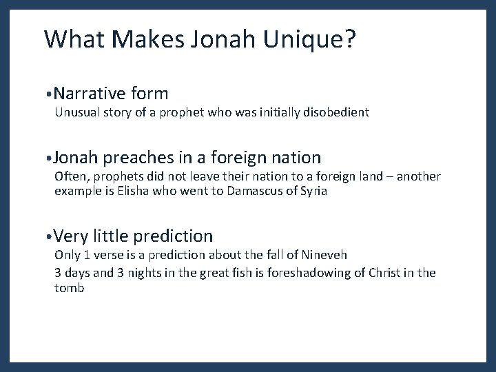 What Makes Jonah Unique? • Narrative form Unusual story of a prophet who was What Makes Jonah Unique? • Narrative form Unusual story of a prophet who was