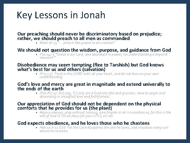 Key Lessons in Jonah Our preaching should never be discriminatory based on prejudice; rather, Key Lessons in Jonah Our preaching should never be discriminatory based on prejudice; rather,