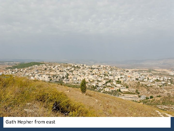 Gath Hepher from east Gath Hepher from east