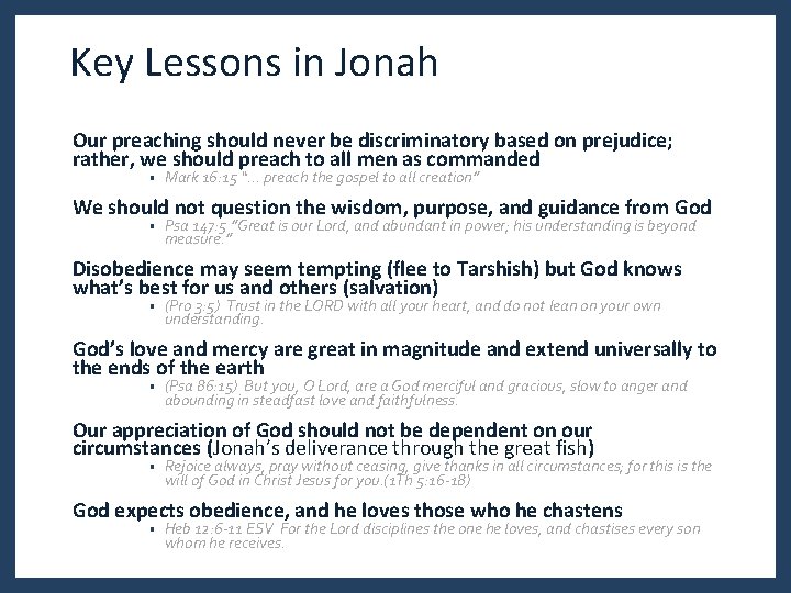 Key Lessons in Jonah Our preaching should never be discriminatory based on prejudice; rather, Key Lessons in Jonah Our preaching should never be discriminatory based on prejudice; rather,