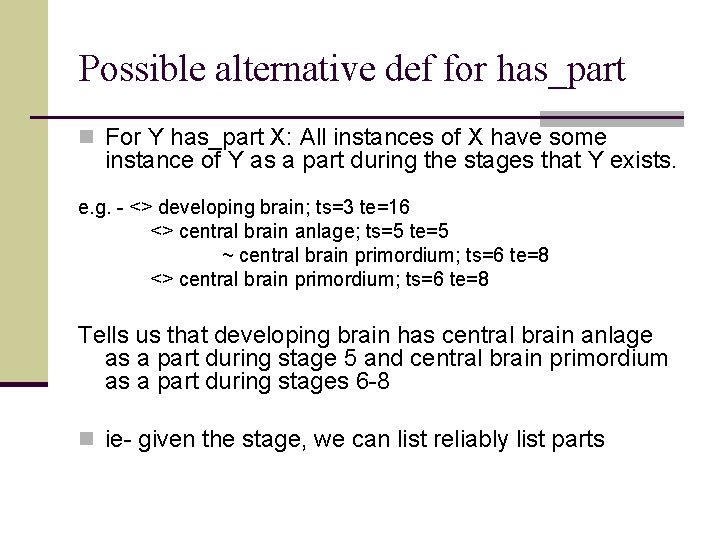 Possible alternative def for has_part n For Y has_part X: All instances of X