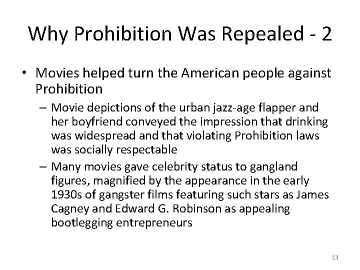 Why Prohibition Was Repealed - 2 • Movies helped turn the American people against