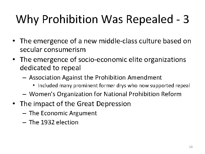 Why Prohibition Was Repealed - 3 • The emergence of a new middle-class culture