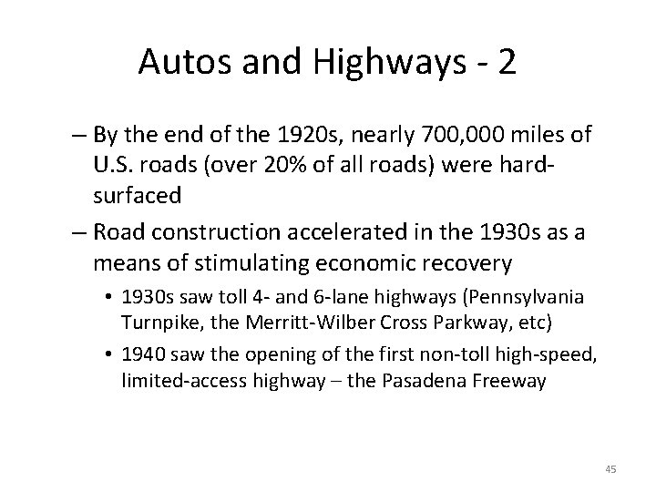 Autos and Highways - 2 – By the end of the 1920 s, nearly