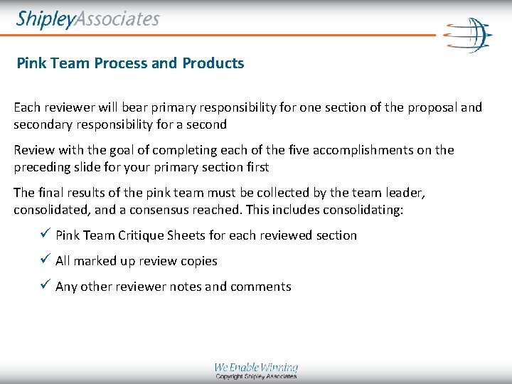 Pink Team Process and Products Each reviewer will bear primary responsibility for one section