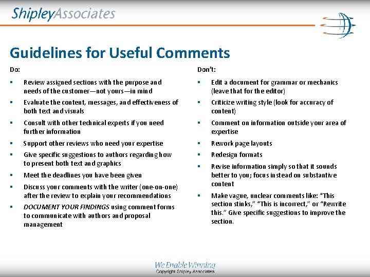 Guidelines for Useful Comments Do: Don’t: § Review assigned sections with the purpose and