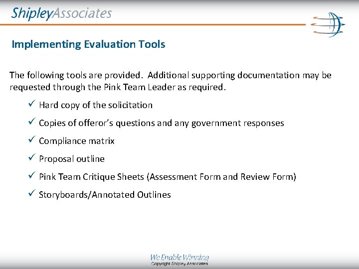 Implementing Evaluation Tools The following tools are provided. Additional supporting documentation may be requested