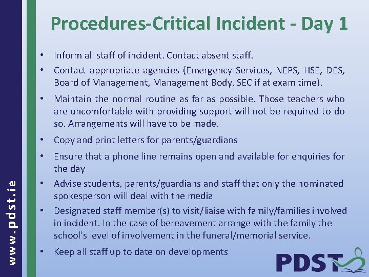 Procedures-Critical Incident - Day 1 • Inform all staff of incident. Contact absent staff.