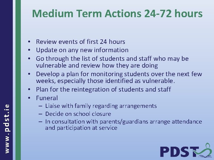 Medium Term Actions 24 -72 hours www. pdst. ie • Review events of first