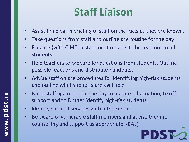 www. pdst. ie Staff Liaison • Assist Principal in briefing of staff on the