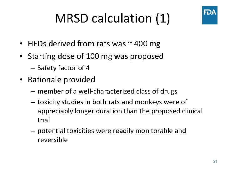 MRSD calculation (1) • HEDs derived from rats was ~ 400 mg • Starting