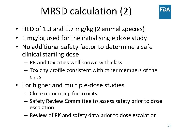 MRSD calculation (2) • HED of 1. 3 and 1. 7 mg/kg (2 animal