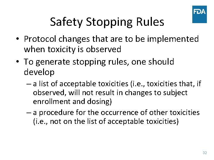 Safety Stopping Rules • Protocol changes that are to be implemented when toxicity is